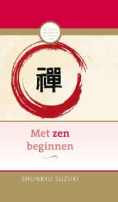 Met zen beginnen