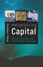 Metabolizing Capital