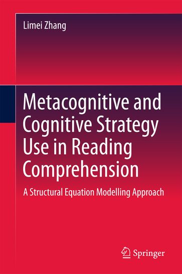 Metacognitive and Cognitive Strategy Use in Reading Comprehension - Limei Zhang