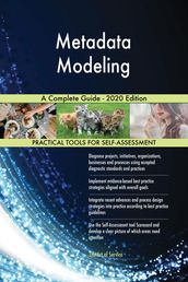Metadata Modeling A Complete Guide - 2020 Edition