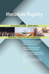 Metadata Registry A Complete Guide - 2020 Edition