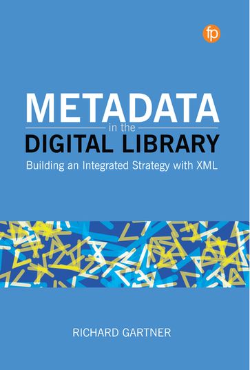Metadata in the Digital Library - Richard Gartner