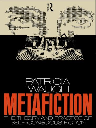 Metafiction - Patricia Waugh