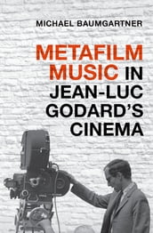 Metafilm Music in Jean-Luc Godard