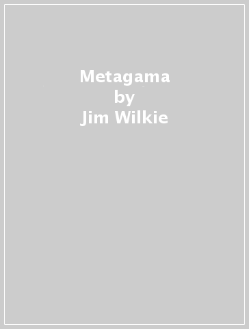 Metagama - Jim Wilkie