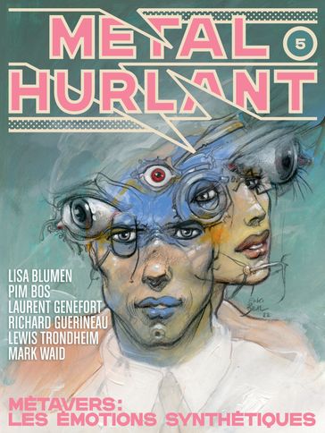 Métal Hurlant - Les émotions synthétiques - Mark Waid - Lewis Trondheim - Enki Bilal - Richard Guérineau - Lisa Blumen - Laurent GENEFORT - BRENDAN CLARKE - Bruno Lecigne - Lane Milburn - Thierry Martin - Arnaud Le Gouefflec - Laurent Siefer - Ruck Natacha - Matthew Sheean - Nikolai Pisarev - Léo Quievreux - Roy Simon - Grobe Ken - Simon Bailly - Elie Huault - Facundo Nehuén López - Yann Bécu - Tim Adam - Jerry Frissen - Jim Bishop - Aurélie Crop