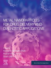 Metal Nanoparticles for Drug Delivery and Diagnostic Applications