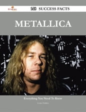 Metallica 148 Success Facts - Everything you need to know about Metallica