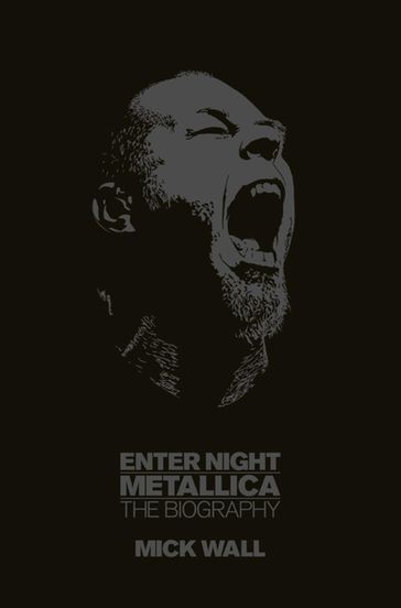 Metallica: Enter Night - Mick Wall