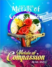 Metals of Compassion