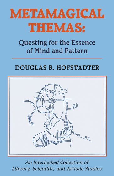 Metamagical Themas - Douglas R Hofstadter