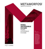 Metamorfosi. Quaderni di architettura. Ediz. italiana e inglese (2020). 7: Roma: un possibile futuro