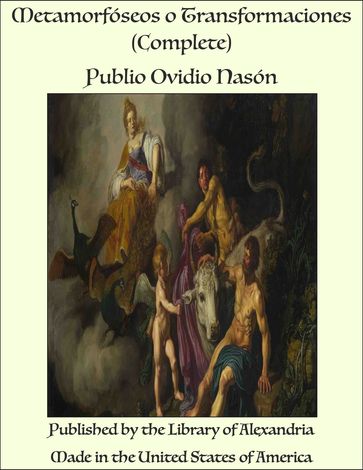 Metamorfóseos o Transformaciones (Complete) - Publio Ovidio Nasón