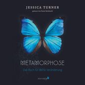 Metamorphose - Das Buch für deine Veränderung