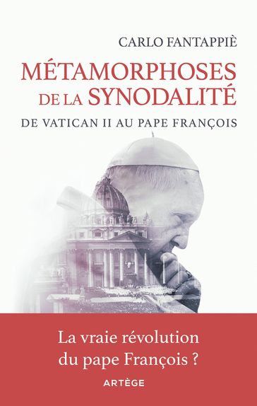 Métamorphoses de la synodalité - Carlo Fantappiè