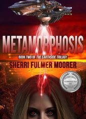 Metamorphosis, Book Two of The Earthside Trilogy