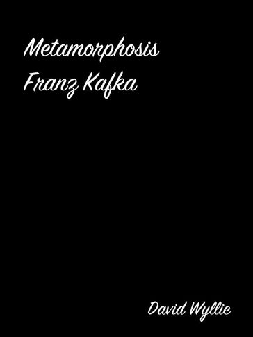 Metamorphosis Franz Kafka - David Wyllie
