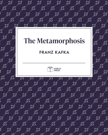 Metamorphosis   Publix Press - Franz Kafka - Publix Press