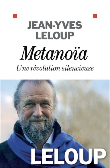 Métanoïa, une révolution silencieuse - Jean-Yves Leloup