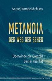 Metanoia  Der Weg der Seher