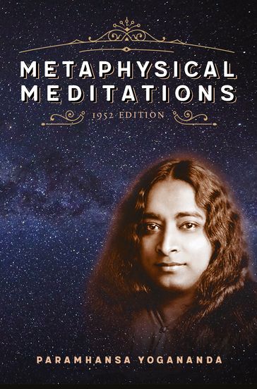 Metaphysical Meditations - Paramhansa Yogananda