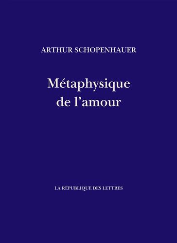 Métaphysique de l'amour - Arthur Schopenhauer