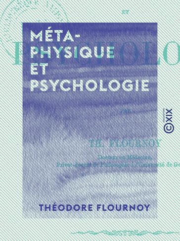 Métaphysique et Psychologie - Théodore Flournoy