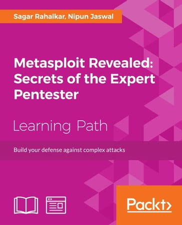 Metasploit Revealed: Secrets of the Expert Pentester - Nipun Jaswal - Sagar Rahalkar