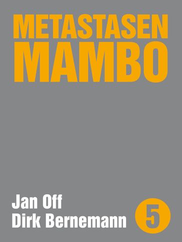 Metastasen Mambo - Dirk Bernemann - Jan Off