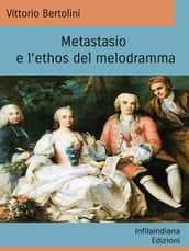Metastasio e l ethos del Melodramma