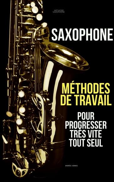 Méthode Saxophone - Andréa Admas
