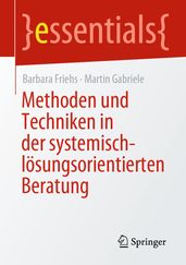 Methoden und Techniken in der systemisch-losungsorientierten Beratung