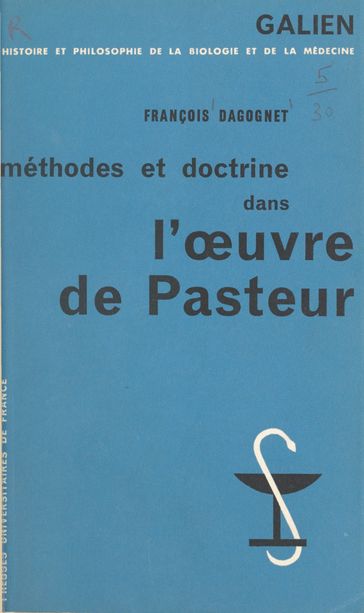 Méthodes et doctrine dans l'œuvre de Pasteur - Francois Dagognet - Georges Canguilhem