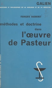 Méthodes et doctrine dans l œuvre de Pasteur