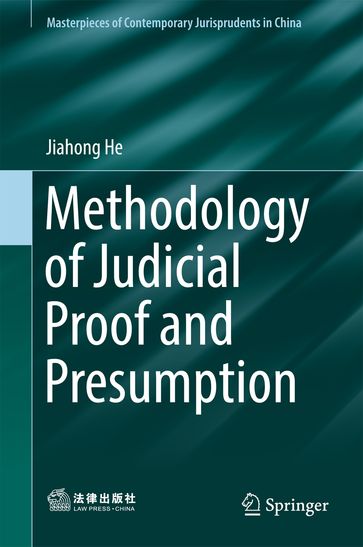 Methodology of Judicial Proof and Presumption - Jiahong He