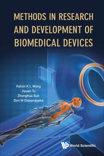 Methods In Research And Development Of Biomedical Devices - Don Wenura Dissanayake - Jiyuan Tu - Kelvin Kian Loong Wong - ZHONG-HUA SUN