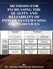 Methods for Increasing the Quality and Reliability of Power System Using Facts Devices
