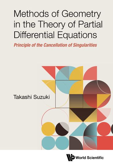 Methods of Geometry in the Theory of Partial Differential Equations - Takashi Suzuki