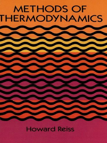 Methods of Thermodynamics - Howard Reiss