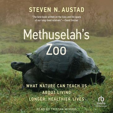 Methuselah's Zoo - Steven N. Austad