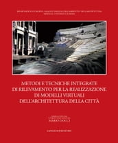 Metodi e tecniche integrate di rilevamento per la realizzazione di modelli virtuali dell architettura della città