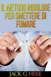 IL Metodo indolore per Smettere di Fumare