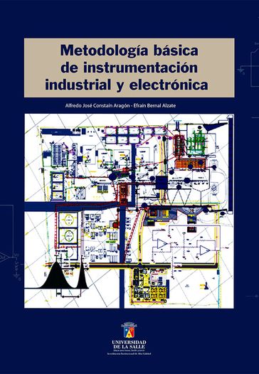 Metodología básica de instrumentación industrial y electrónica - Alfredo José Constain Aragón - Efraín Bernal Alzate
