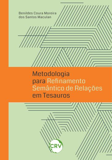 Metodologia para refinamento semântico de relações em tesauros - Benildes Coura Moreira dos Santos Maculan