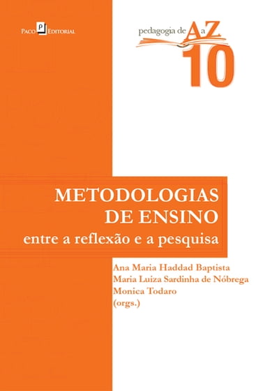 Metodologias de ensino - Ana Maria Haddad Baptista - Maria Luiza Sardinha de Nóbrega - Monica Todaro