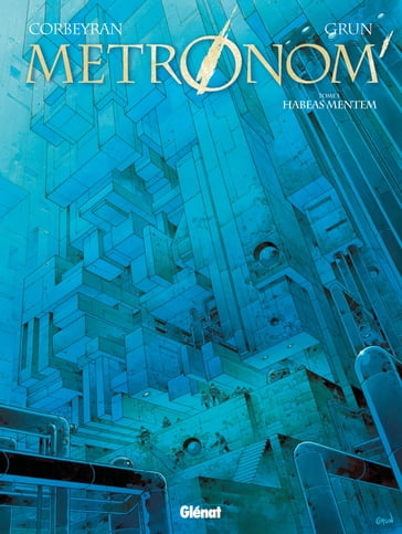 Metronom' - Tome 05 - Grun - Eric Corbeyran