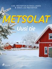 Metsolat  Uusi tie