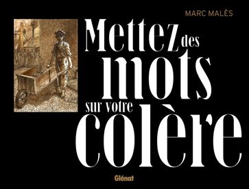 Mettez des mots sur votre colère - Marc Malès