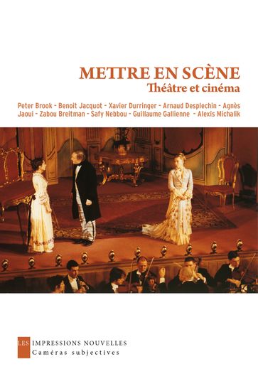 Mettre en scène : théâtre et cinéma - Camille BUI - Jean-Paul FIGASSO - N. T. Binh