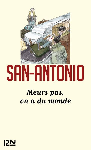 Meurs pas, on a du monde - SAN-ANTONIO